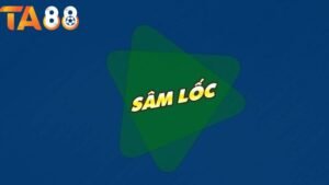 sam-loc-doi-thuong-ta88